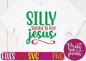 silly Santa Is For jesus t shirt vector illustration