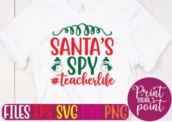 SANTA’S SPY #teacherlife t shirt vector illustration