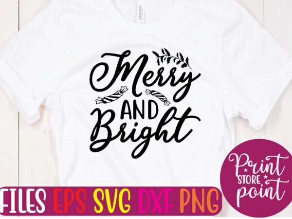 Merry and bright christmas svg t shirt design template
