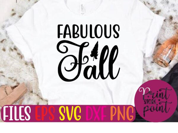 Fabulous fall t shirt vector illustration