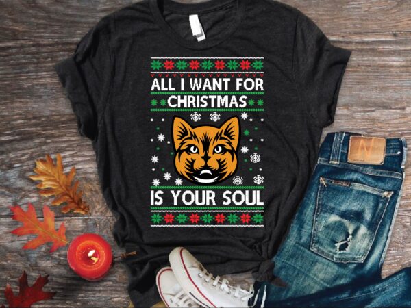 All i want for christmas is your soul ugly sweater design