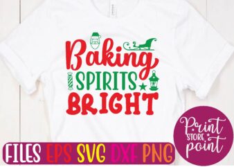 Baking spirits bright Christmas svg t shirt design template