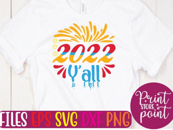 2022 y’all t shirt template