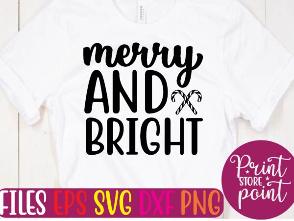 Merry and bright t shirt vector illustration