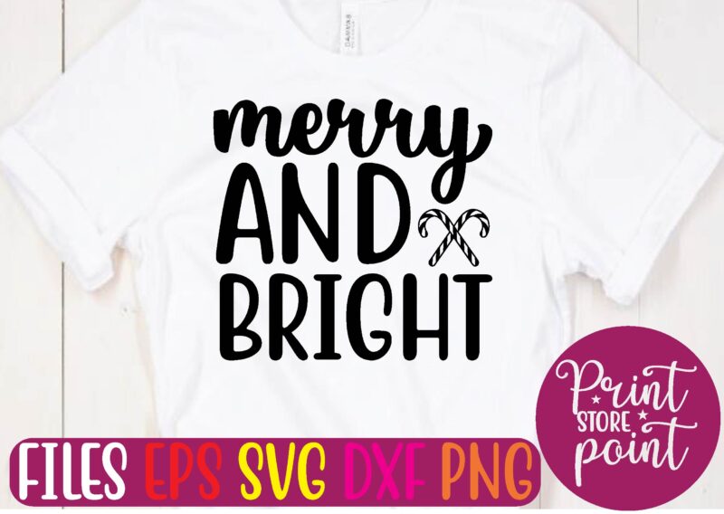 merry AND BRIGHT t shirt vector illustration