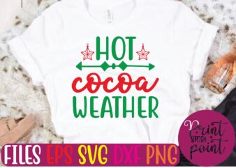 HOT cocoa WEATHER t shirt vector illustration