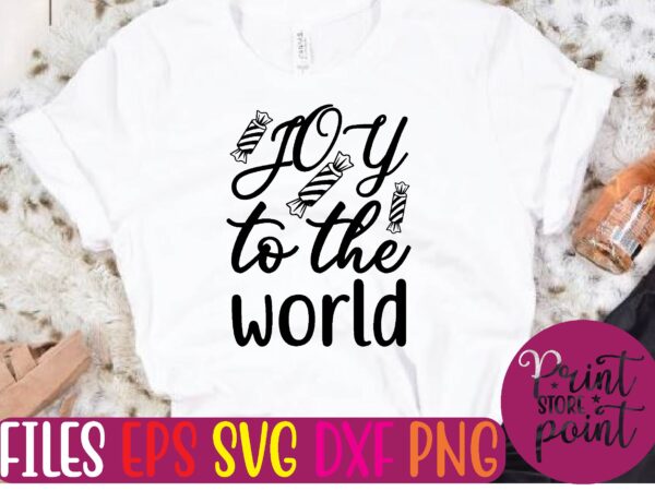 Joy to the world t shirt template
