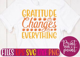 Gratitude Changes Everything graphic t shirt