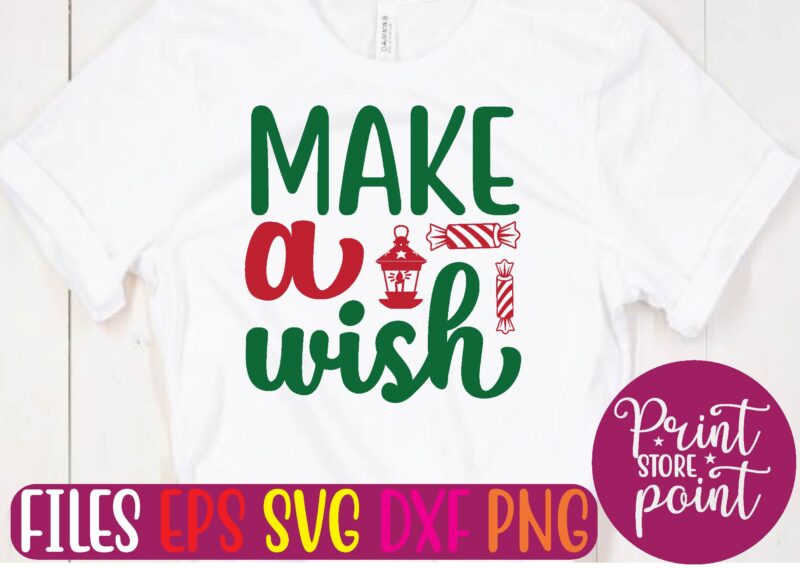 MAKE A wish t shirt vector illustration