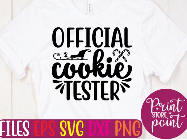 Official cookie tester christmas svg t shirt design template