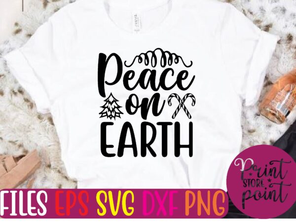 Peace on earth christmas svg t shirt design template