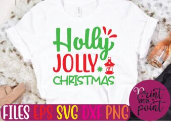 Holly JOLLY Christmas Christmas svg t shirt design template