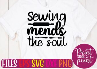 Sewing mends the soul graphic t shirt