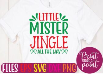 LITTLE MISTER JINGLE ALL THE WAY graphic t shirt