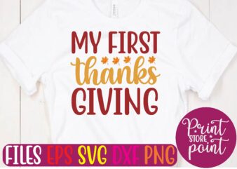 MY FIRST thanks GIVING graphic t shirt