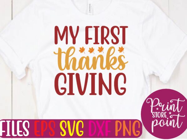 My first thanks giving graphic t shirt
