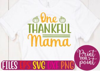 One Thankful Mama graphic t shirt