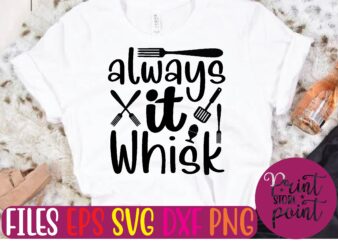 always it Whisk graphic t shirt