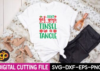 Don’t get your tinsel in a tangle svg t shirt vector illustration