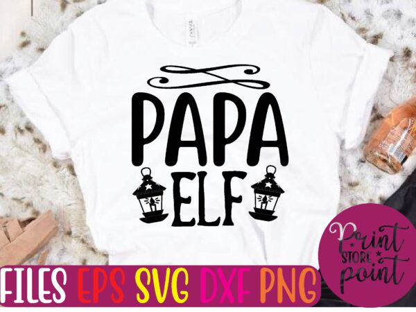 Papa elf t shirt vector illustration