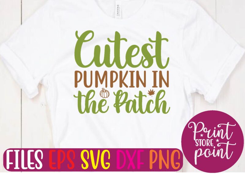 Cutest Pumpkin in the Patch t shirt vector illustration