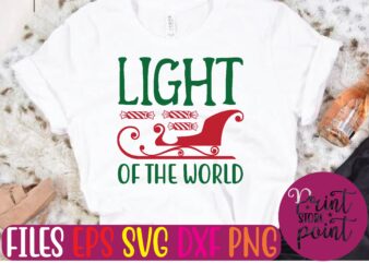 LIGHT OF THE WORLD Christmas svg t shirt design template