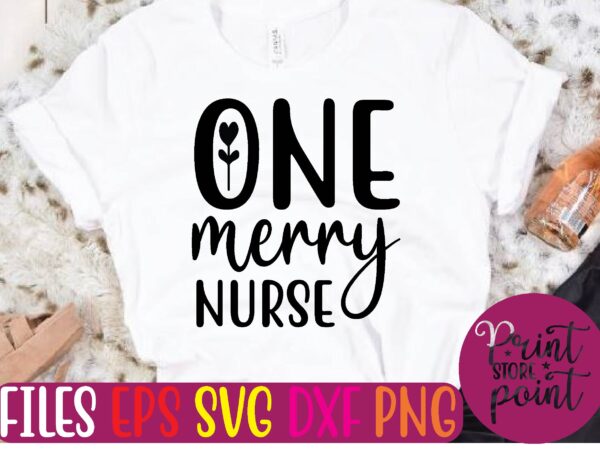 One merry nurse christmas svg t shirt design template One merry nurse christmas svg t shirt design template
