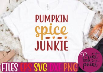 PUMPKIN spice JUNKIE t shirt vector illustration