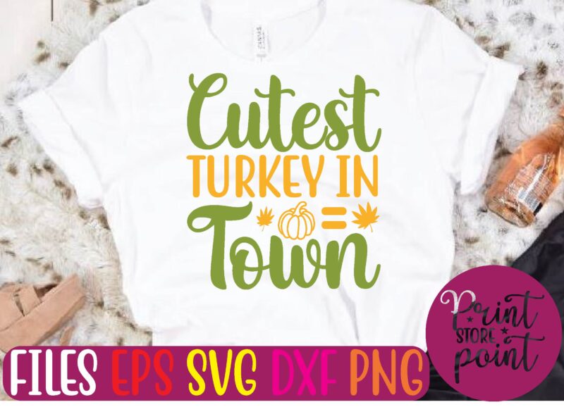 Cutest Turkey in Town t shirt vector illustration