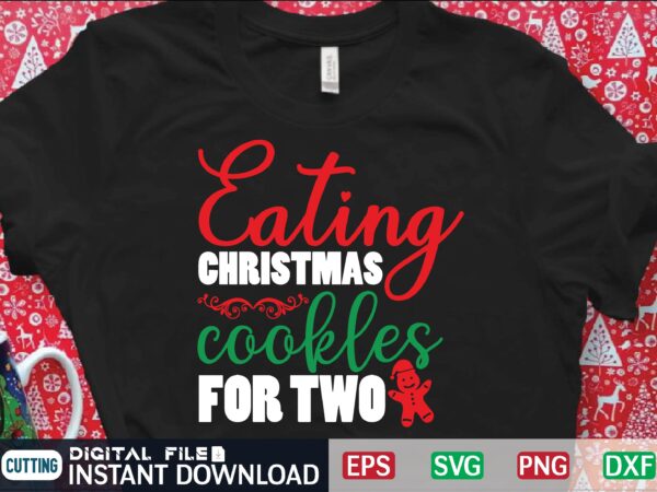 Eating christmas cookles for two graphic t shirt