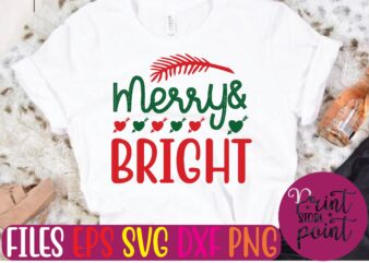 MERRY& BRIGHT t shirt vector illustration