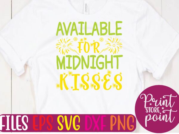 Available for midnight kisses t shirt template