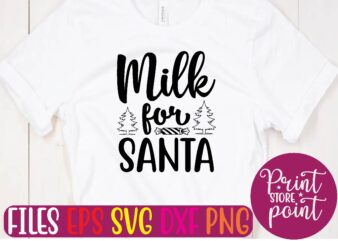 Milk for SANTA Christmas svg t shirt design template