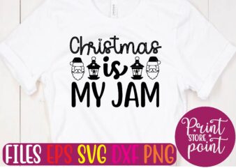 Christmas is MY JAM t shirt vector illustration