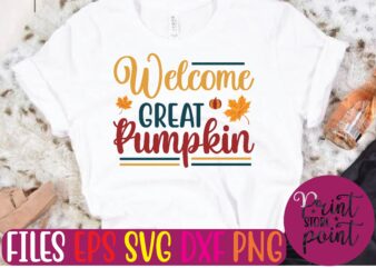 Welcome GREAT Pumpkin graphic t shirt