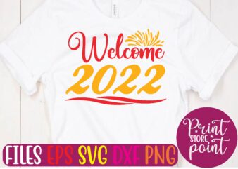 Welcome 2022 Happy new year svg cut files