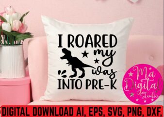i roared my was into pre-k t shirt vector illustration