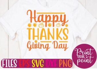 Happy Thanks Giving Day t shirt vector illustration