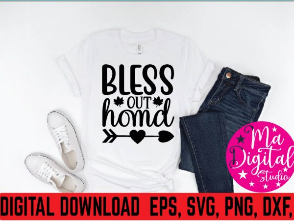 Bless out homd t shirt vector illustration