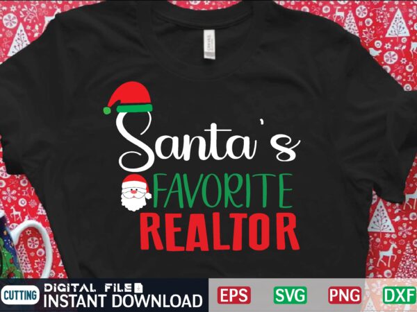 Santa’s favorite realtor t shirt vector illustration