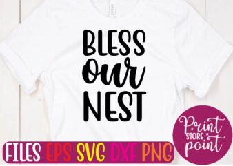 BLESS our NEST t shirt vector illustration