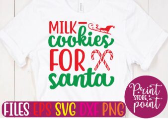 MILK cookies FOR santa Christmas svg t shirt design template