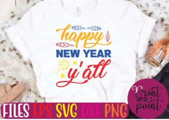 happy NEW YEAR y’all t shirt vector illustration