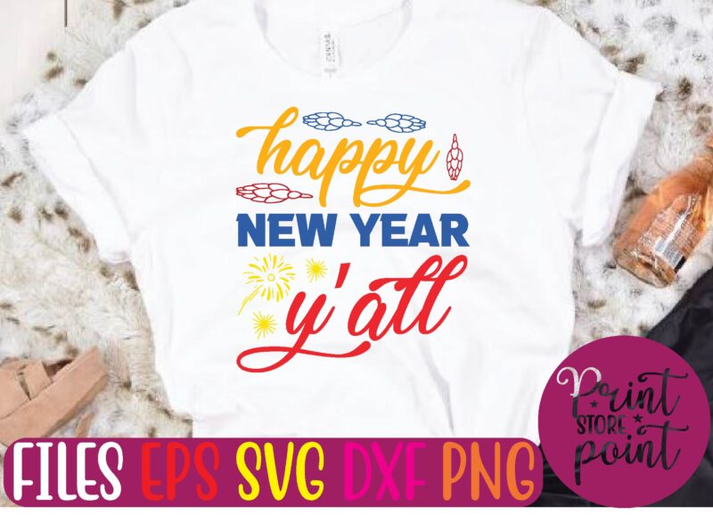 happy NEW YEAR y’all t shirt vector illustration