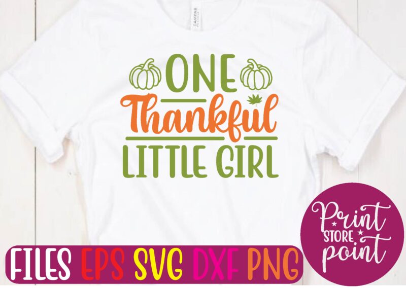 One Thankful Little Girl t shirt template