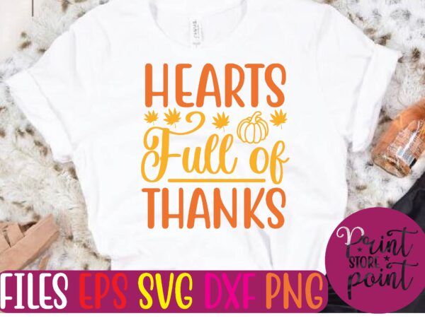 Hearts full of thanks t shirt template