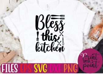 Bless this kitchen t shirt vector illustration