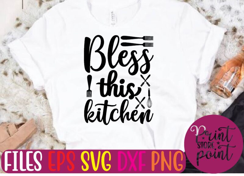 Bless this kitchen t shirt vector illustration