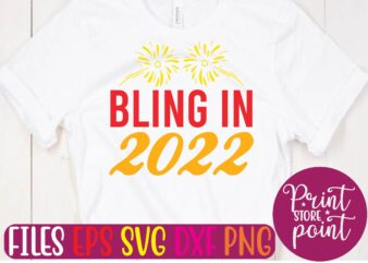 BLING IN 2022 graphic t shirt