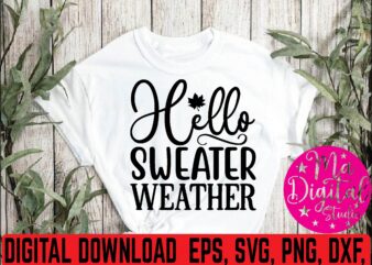 Hello sweater weather t shirt template